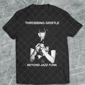 Throbbing Gristle Beyond Jazz Funk Unisex Tee T-Shirt, Gift For Fans